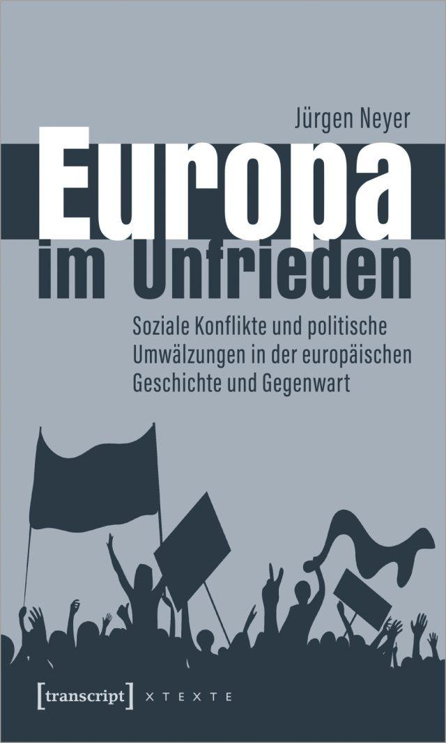 Cover zum Open-Access Buch Jürgen Neyer: Europa im Unfrieden. Bielefeld: transcript, 2023