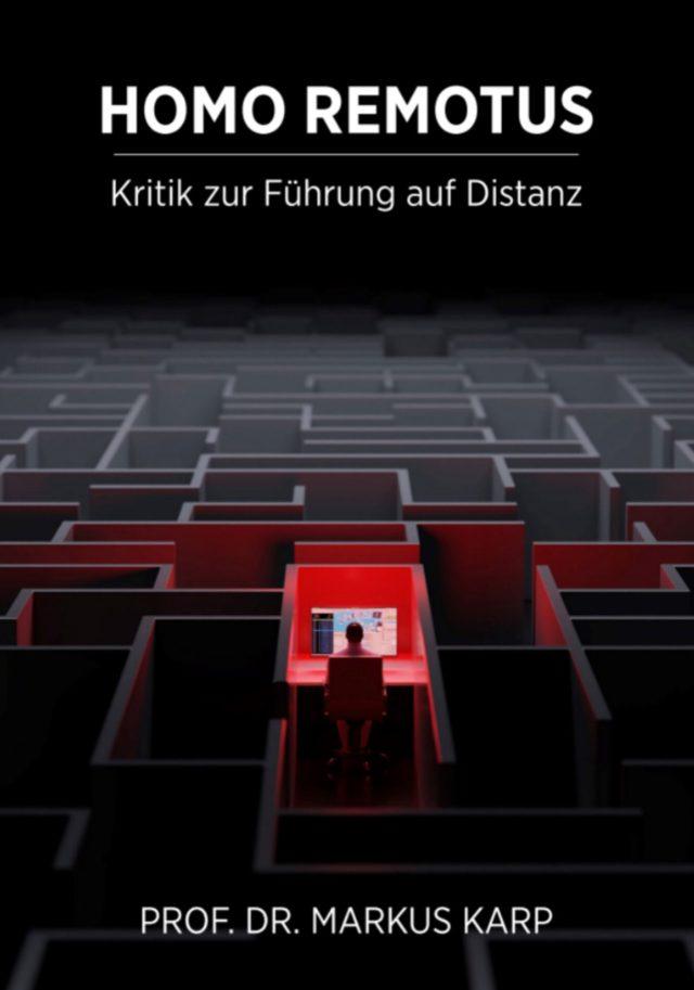 Cover image of the open access book "Homo remotus - Kritik zur Führung auf Distanz" vom Markus Karp, TH Wildau
