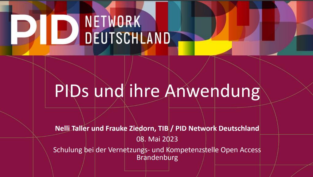 Eingangsfolie Präsentation PIDs und ihre Anwendung von Nelli Taller und Frauke Ziedorn, TIB / PID Network Deutschland