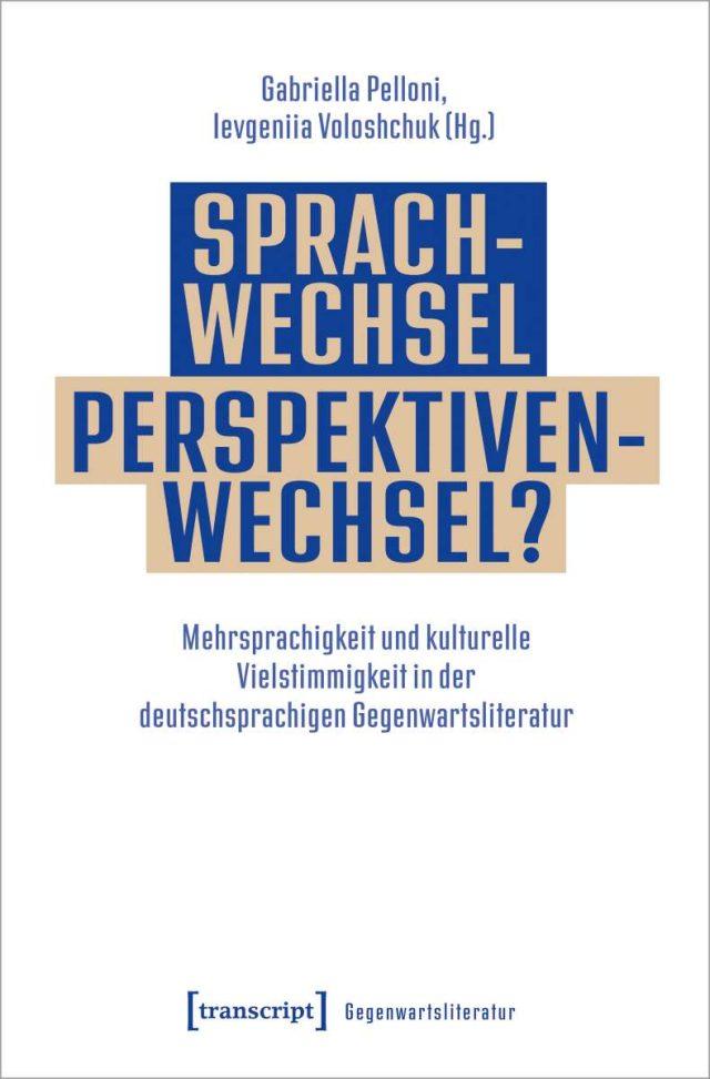 Cover image of open access book "Sprachwechsel - Perspektivenwechsel" (Voloshchuk/Pelloni, eds.)
